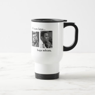 Mug De Voyage JFK OBAMA 45 ans après… d'espoir reborn.