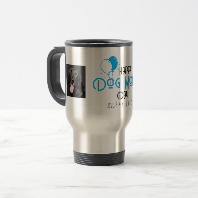 Mug De Voyage Joyeuse journée de maman de chien avec Ballons Ble (Devant gauche)