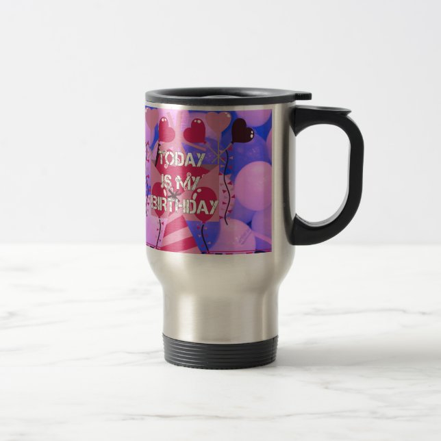Mug De Voyage Joyeux anniversaire aujourd'hui est mon anniversai (Droit)