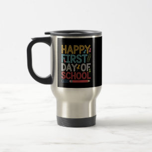 Mug De Voyage Joyeux premier jour d'école Retour à l'école 