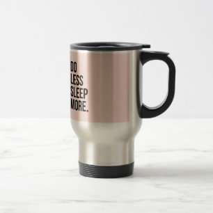 Mug De Voyage La citation drôle font moins de Pink De