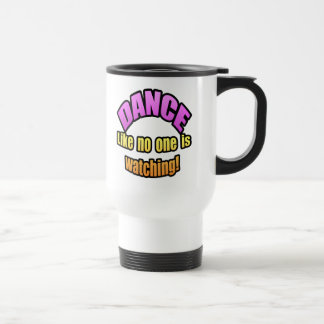 Mug De Voyage La danse comme personne observe