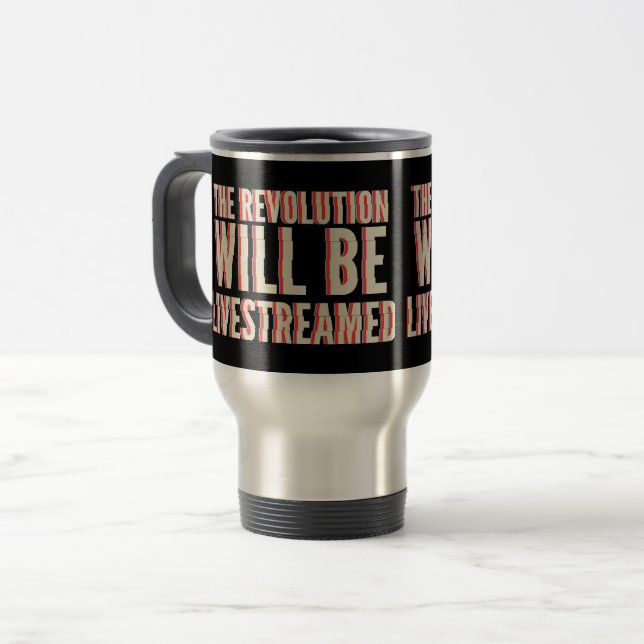 Mug De Voyage La révolution sera livestreamed (Devant gauche)