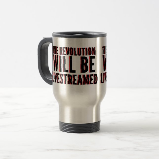 Mug De Voyage La révolution sera livestreamed (Devant gauche)