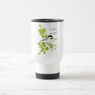 Mug De Voyage La Terre sans ART est juste "EH !" Pickadee