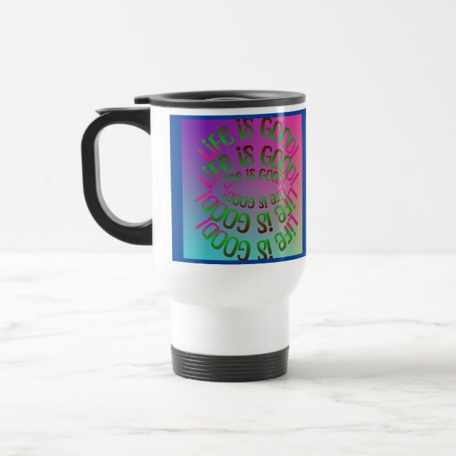 Mug De Voyage La vie est bonne ! (Gauche)