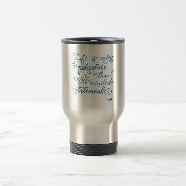 Mug De Voyage La vie est plus compliquée que. Slogan thématique (Centre)