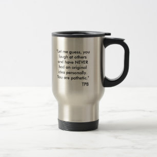 Mug De Voyage "Laissez-moi deviner, vous riez de d'autres et