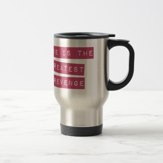 Mug De Voyage L'Amour Est Le Plus Grand Revenge (Droit)