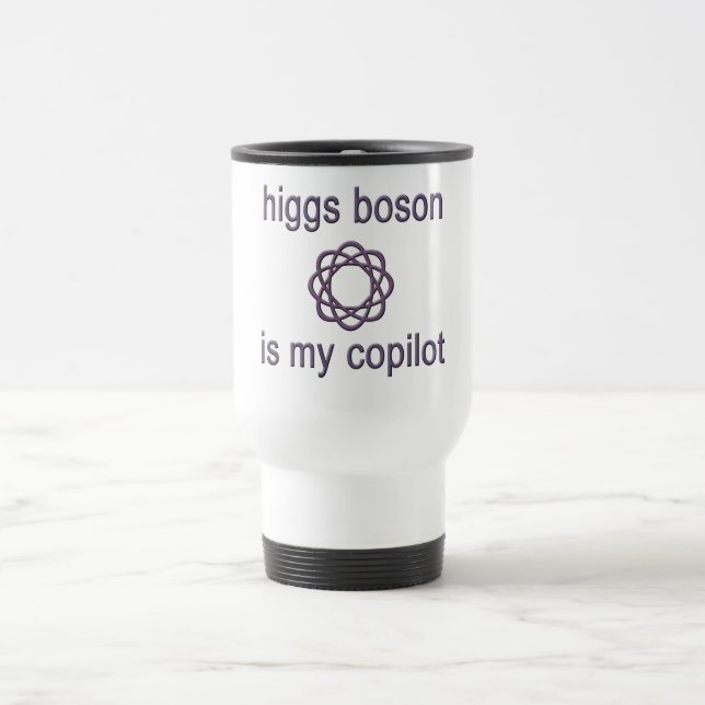 Mug De Voyage Le boson de Higgs est mon humour pilote de (Centre)