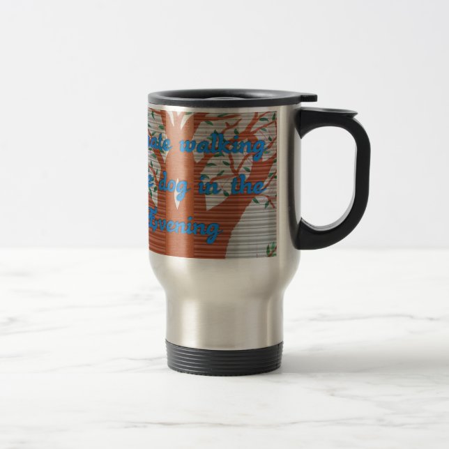 Mug De Voyage "Le chien du soir marche effrayant" - Je déteste m (Droit)