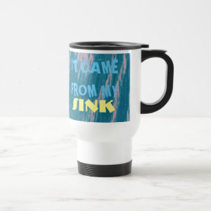 MUG DE VOYAGE L'EAU, L'EAU PARTOUT OÙ ELLE EST VENUE DE MON ÉCHE