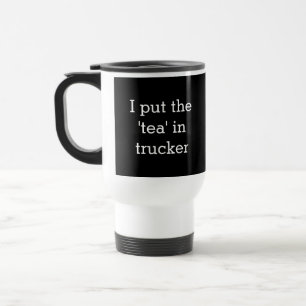 Mug De Voyage Légende humoristique Camionneur Conducteur de cami