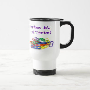 Mug De Voyage Les enseignants le tiennent ensemble Paperclips