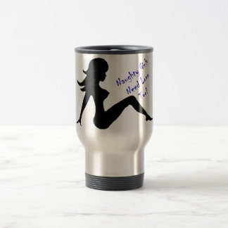 Mug De Voyage Les filles vilaines ont besoin d'amour aussi !
