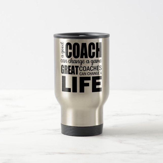 Mug De Voyage Les Grands Entraîneurs Peuvent Changer La Vie (Centre)