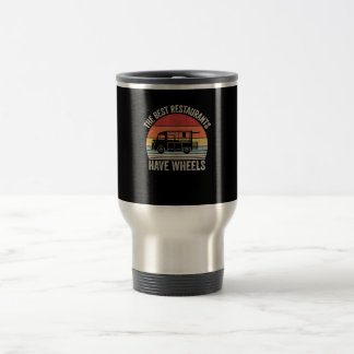 Mug De Voyage Les meilleurs restaurants ont des roues | nourritu