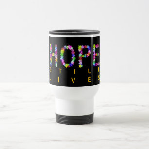 Mug De Voyage L'espoir ne s'estompe jamais Continue de vivre –