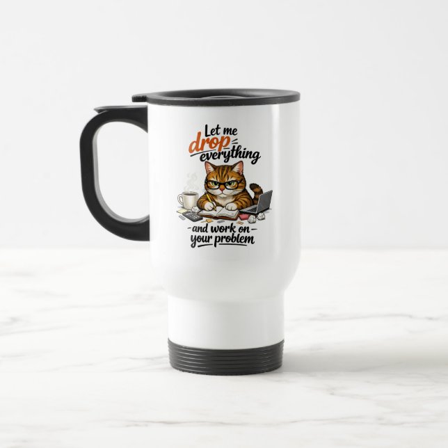 Mug De Voyage Let Me Drop Everything Cat (Gauche)