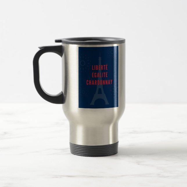 Mug De Voyage Liberté Égalité Chardonnay Funny Tour Eiffel (Gauche)