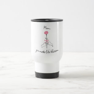 Mug De Voyage 'Maman, tu fais la vie s'épanouir' - Mug Voyage Ro