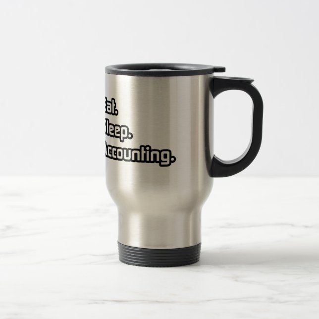 Mug De Voyage Manger. Dormir. Comptabilité. (Droit)