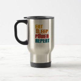 Mug De Voyage Mangez la puissance de sommeil répéter drôle