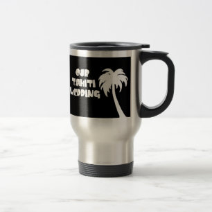 Mug De Voyage Mariage Tahiti