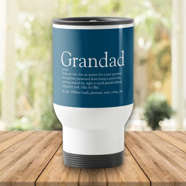 Mug De Voyage Meilleur Grand-Père, Grand-Père Définition Bleu (Best Ever Grandpa, Grandfather Definition Blue Travel Mug
)