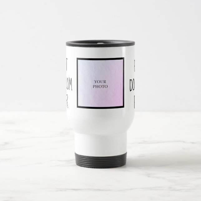 Mug De Voyage Meilleure maman du chien jamais drôle Propriétaire (Centre)