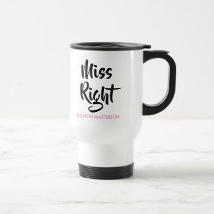 Mug De Voyage Miss Right Son Nom Fun