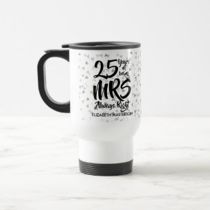 Mug De Voyage Mme Always Right 25th Anniversary Silver Hearts