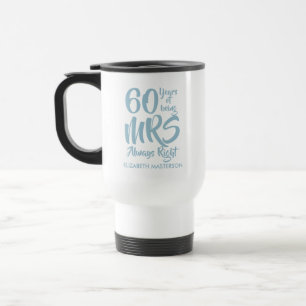 Mug De Voyage Mme Always Right Fun 60e anniversaire de Mariage