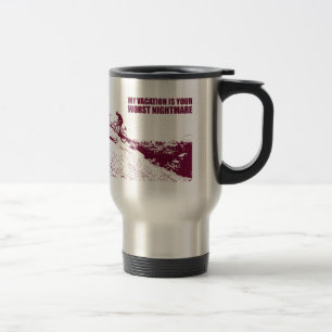 Mug De Voyage Mon Vacance Est Votre Pire Cauchemar