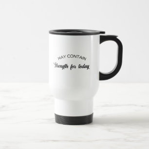 Mug De Voyage Motivation du matin peut contenir de la force pour