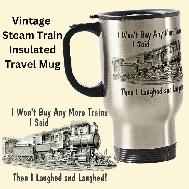 Mug De Voyage N'achètera pas plus de trains à vapeur puis rires  (Créateur téléchargé)
