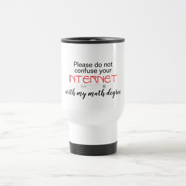 Mug De Voyage Ne confondez pas la recherche sur Internet avec De (Centre)