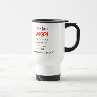Mug De Voyage Ne jamais faire confiance aux Joggers.. | Amusante