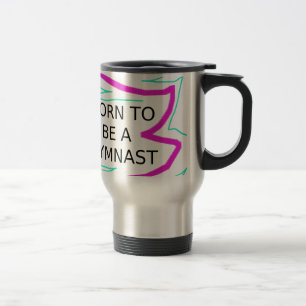 Mug De Voyage Né pour être un Gymnaste