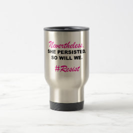 Mug De Voyage Néanmoins, Elle Persistera De Même Nous Noir Rose