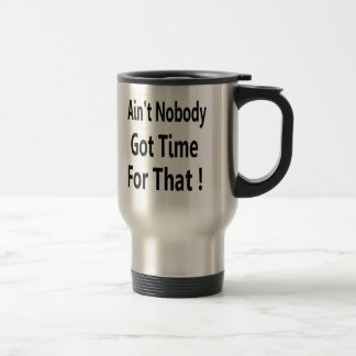 Mug De Voyage N'est personne heure obtenue pour ce meme