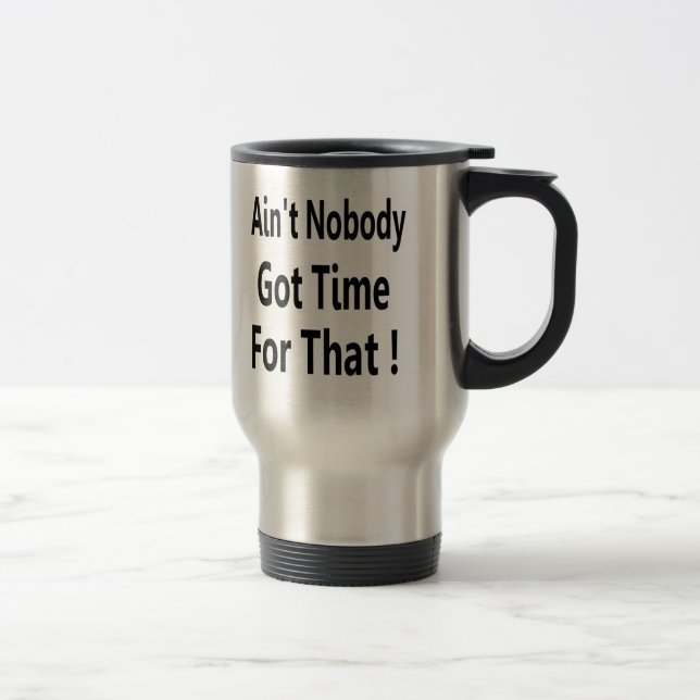 Mug De Voyage N'est personne heure obtenue pour ce meme (Droit)
