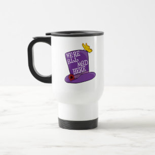 Mug De Voyage Nous sommes tous fous ici - Mad Hatter Casquette