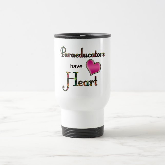 Mug De Voyage Paraeducators ont le coeur (Centre)