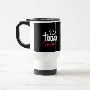 Mug De Voyage Pas aujourd'hui Satan