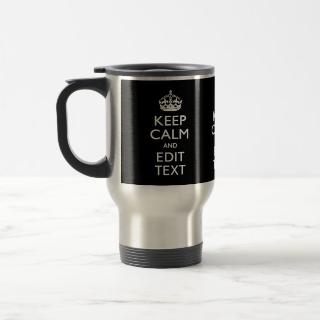 Mug De Voyage Personalized KEEP CALM Have Your Text on Black (Gauche)