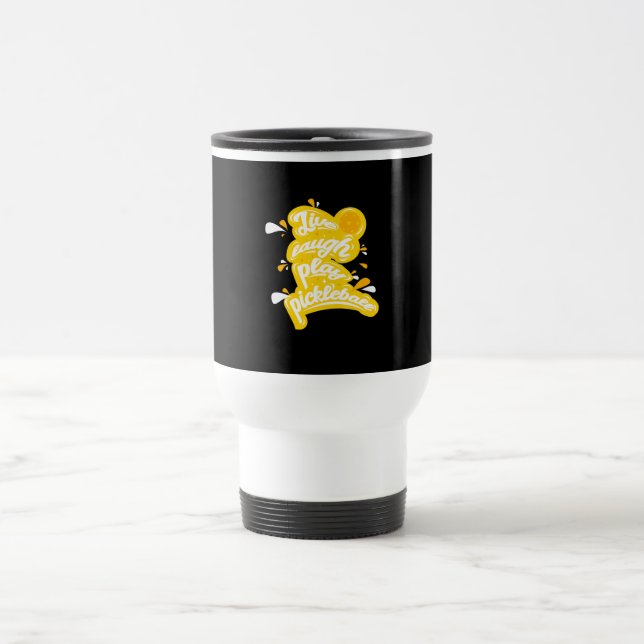 Mug De Voyage Pickleball - Vive Rire Jouer Pickleball (Centre)