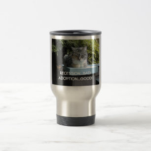 Mug De Voyage Récession… Mauvais ! Adoption… bonne !
