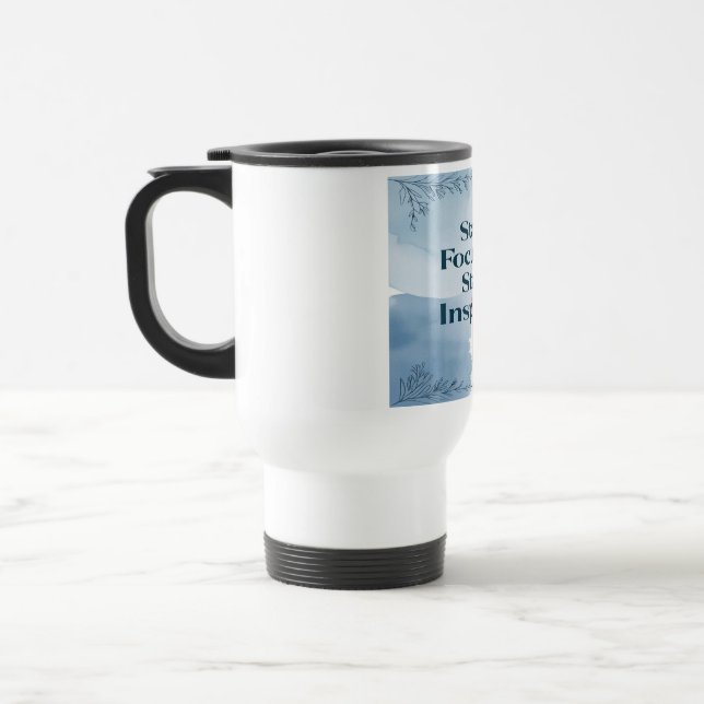 Mug De Voyage Restez focalisé Restez inspiré (Gauche)