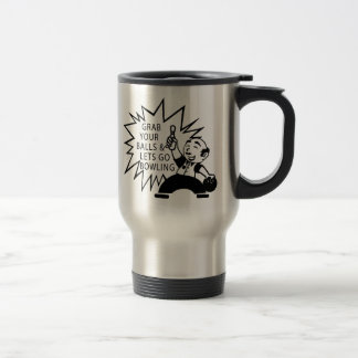 Mug De Voyage Saisissez vos boules et laissez aller rouler